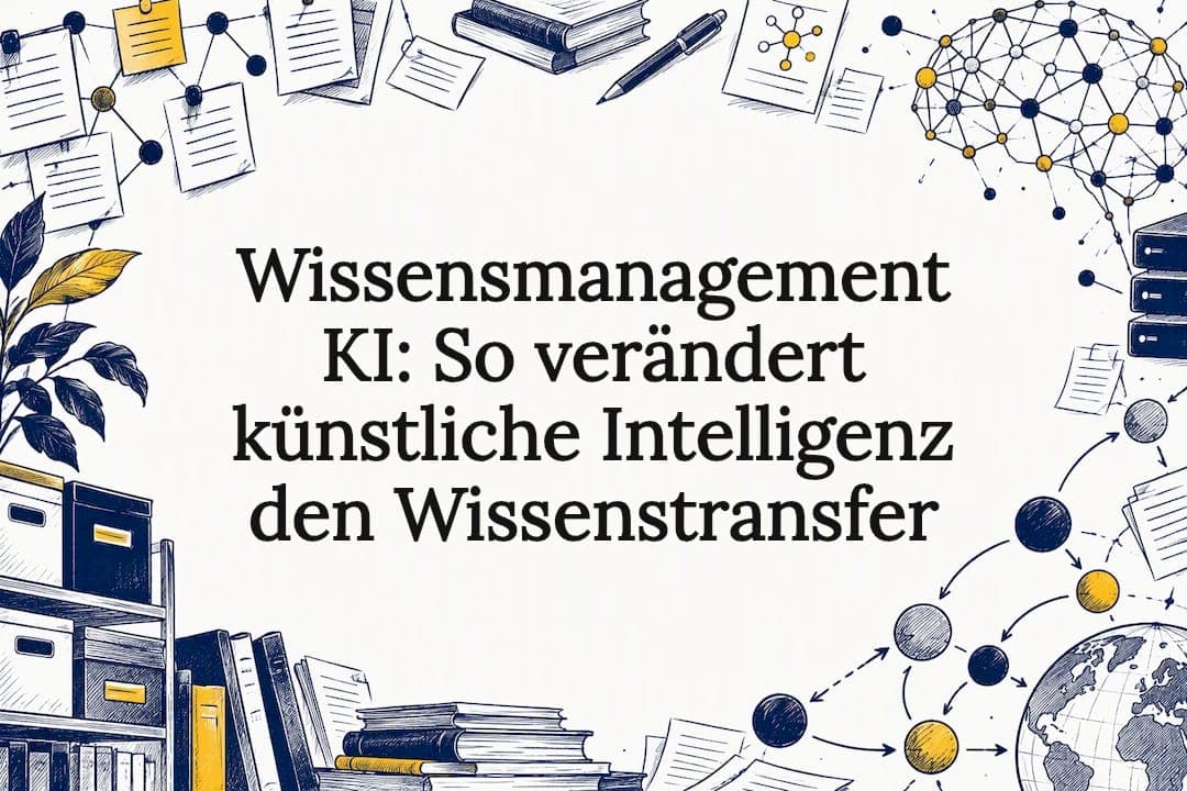 Wissensmanagement KI: So verändert künstliche Intelligenz den Wissenstransfer